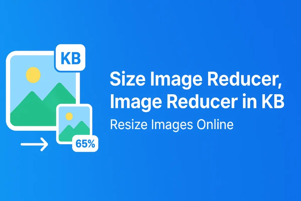 Size Image Reducer, Image Reducer in KB | Resize Image Online